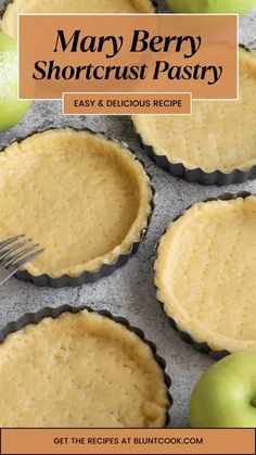 many small pies with apples in them and the title overlay reads, mary berry shortcrust pastry easy & delicious recipe