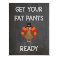 Get your fat pants ready! photo print #Thanksgiving #HappyThanksgiving #2019 Stretchy Pants Humor, Fat Pants, Cricket Ideas, Thanksgiving Art, Thanksgiving Traditions, Chalk Art, White Elephant Gifts, Elephant Gifts, Business Supplies