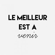 a black and white photo with the words le mellieur est a venir