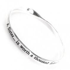 quote jewellery:  Silver Plated Bangle a sister is worth a a thousand friends. Quote Bangle Quote Bangle Friends Quote