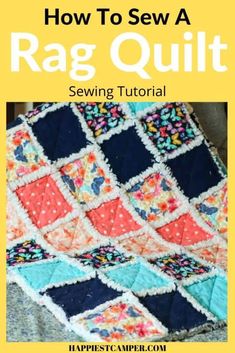 how to sew a rag quilt with the text overlay that reads, how to sew a rag quilt