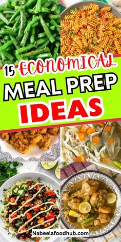 a collage of different food items with the words, 15 economic meal prep ideas