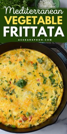 an omelette in a skillet with vegetables on the side and text overlay that reads mediterranean vegetable frittata