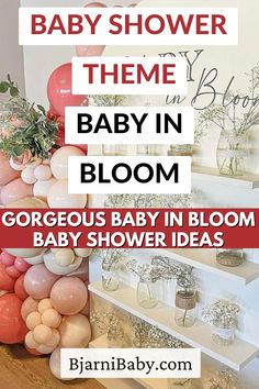 baby shower theme with balloons and greenery in the corner, text overlay reads baby shower theme baby in bloom gorgeous baby in bloom baby shower ideas