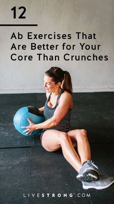 a woman sitting on the ground holding a medicine ball with text overlay reading 12 ab exercises that are better for your core than crunches