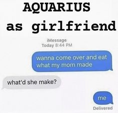 two texts that say, aquarius as girlfriend and what she make? with the caption