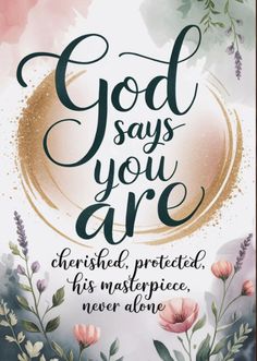 a poster with the words god says you are