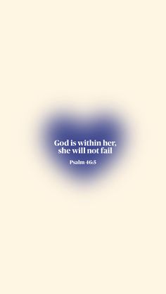 a blue and white photo with the words god is within her, she will not fail