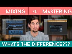 the differences between mixing and mastering