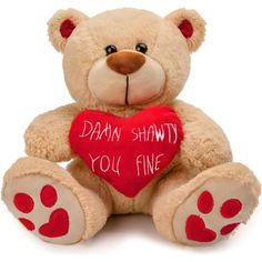 a teddy bear holding a red heart with the words damn shawly you fine written on it