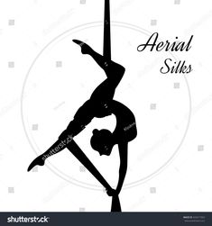 the silhouette of a woman doing acrobatics on a pole with words aerial silks