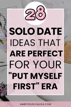 2024 Vision Board Date Night, Self Love Date Night, Self Dating Ideas, Self Care Date Night Ideas, Single Date Aesthetic, Self Date Ideas At Home, Solo Date Ideas For Women, Taking Yourself On A Date, Solo Adventure Ideas