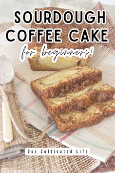 sourdough coffee cake for beginners with text overlay that says sourdough coffee cake for beginners