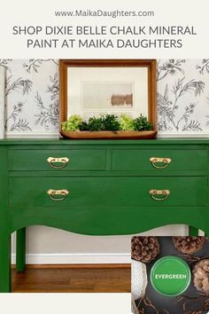 a green dresser with pine cones on top and the words shop dixie belle chalk mineral paint at maka daughters