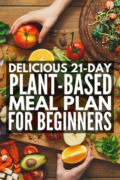 two hands reaching for an apple with the words delicious 21 - day plant - based meal plan for beginners