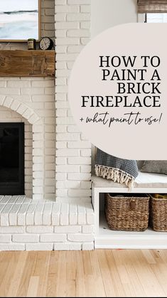 a fireplace with the words how to paint a brick fireplace