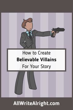 How To Write A Villain Character, How To Write A Character Waking Up, The Desire To Be Sicker, How To Write Villains, How To Write A Good Villain, How To Write A Villain, Things To Know About Your Character, Villains In Love, Good Villain