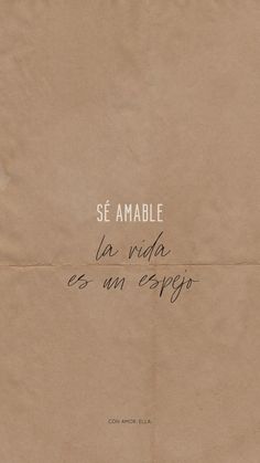 a piece of paper with writing on it that says, se amable la ria coun espejo