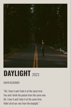 a person standing in the middle of a road next to trees and text that reads daylight