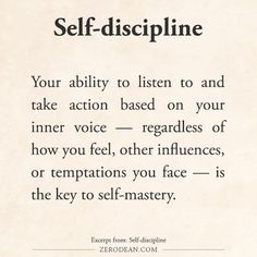 a quote on self - discipline that reads, your ability to listen to and take action based on your inner voice