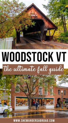 the ultimate fall travel guide for woodstock vt, tennessee's most historic covered bridge