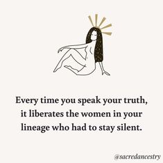 a woman's face with the words every time you speak your truth, it liberates the women in your language who had to stay silent