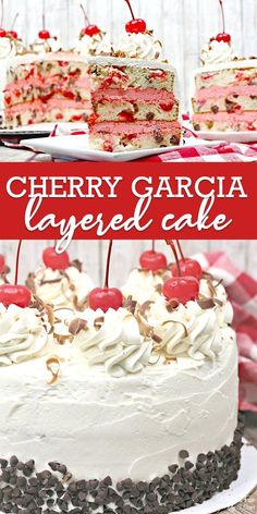 there is a cake with cherries on it and the words cherry garcia layered cake