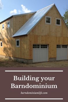 a barn with the words building your barndomminum written in white on it