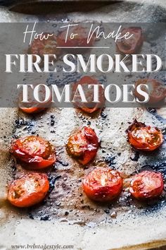 how to make fire smoked tomatoes