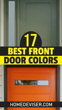 an orange door with the words 17 best front door colors