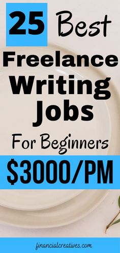 the 25 best free lance writing jobs for beginners