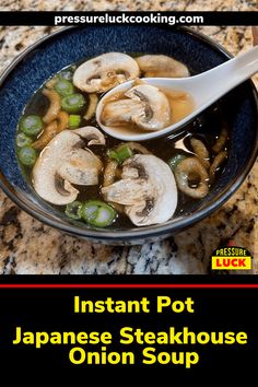 instant pot japanese steakhouse onion soup with mushrooms and green peppers in a blue bowl