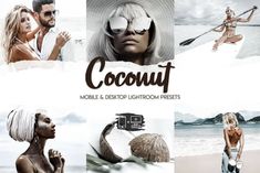 a collage of photos with the words coconut, mobile and desktop lightroom presets