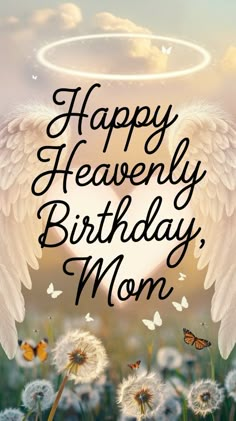 a birthday card with an angel wings and the words happy heavenly birthday mom