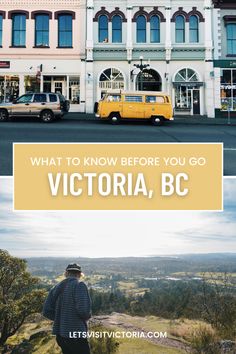 a yellow van parked in front of a building with the words what to know before you go victoria, bc