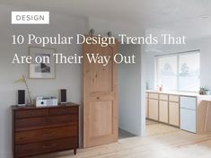 the interior of a house with white walls and wood floors, is featured in an article titled 10 popular design trends that are on their way out