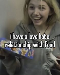 a girl holding a box of food with the caption i have a love hate relationship with food