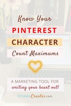 a laptop with the words know your pinterest character count maximums