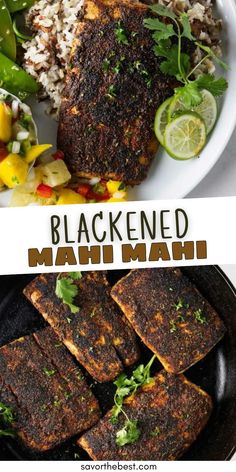 blackened mahi mahi with rice and vegetables on the side is shown in two different pictures