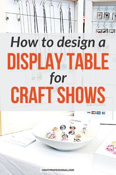 a display table for craft shows with the title how to design a display table for craft shows