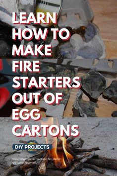 a fire with the words learn how to make fire starter's out of egg cartons