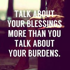 a woman's legs with the words talk about your blessings more than you talk about