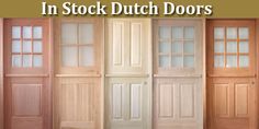 four doors with the words in stock dutch doors