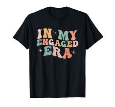 i'm my engaged era t - shirt with stars and rainbows on it