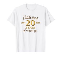 celebrating 20 years of marriage t - shirt with gold lettering on the front and back