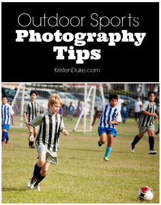 Outdoor Sports Photography Tips - how to take better photos of your kids | KristenDuke.com Outdoor Sports Photography, Sports Tips, Sports Photography Tips, Sport Food, Photography Help, Photography 101, Take Better Photos, Photography Lessons