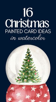 a watercolor christmas card with the words 16 christmas painted card ideas in watercolor