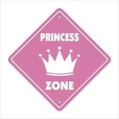 a pink princess zone sign with a crown on the top and words that read, princess zone