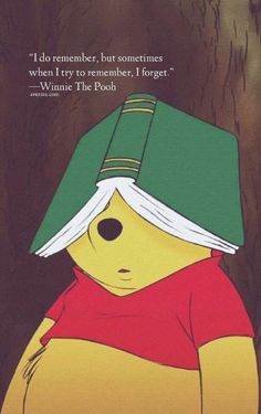 winnie the pooh with a green hat on his head and quote from winnie the pooh