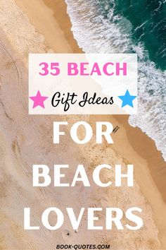 the beach with text overlay that reads, 35 beach gift ideas for beach lovers